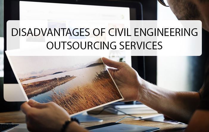 disadvantages of civil engineering outsourcing services