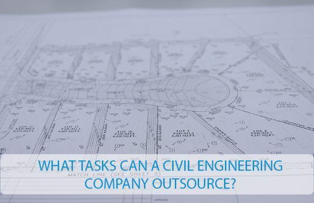 WHAT TASKS CAN A CIVIL ENGINEERING COMPANY OUTSOURCE