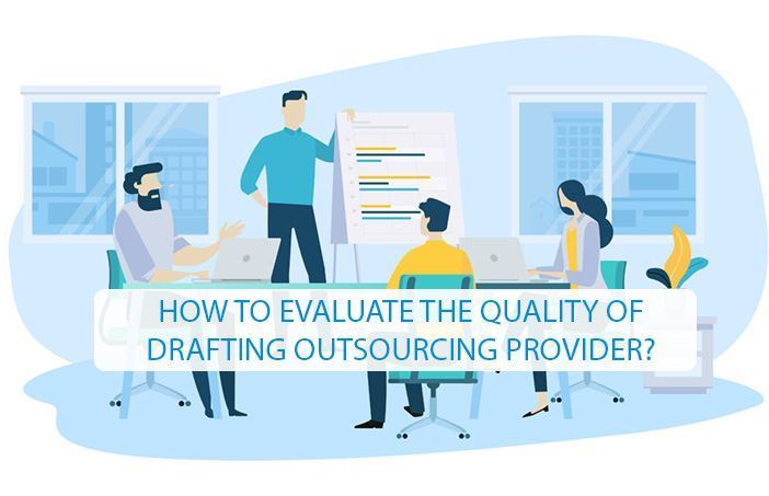 how to evaluate the quality of drafting outsourcing provider?