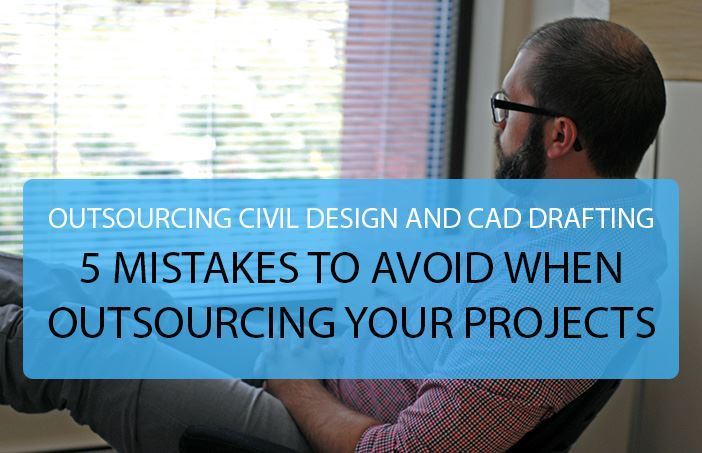 5 MISTAKES TO AVOID WHEN OUTSOURCING YOUR PROJECTS