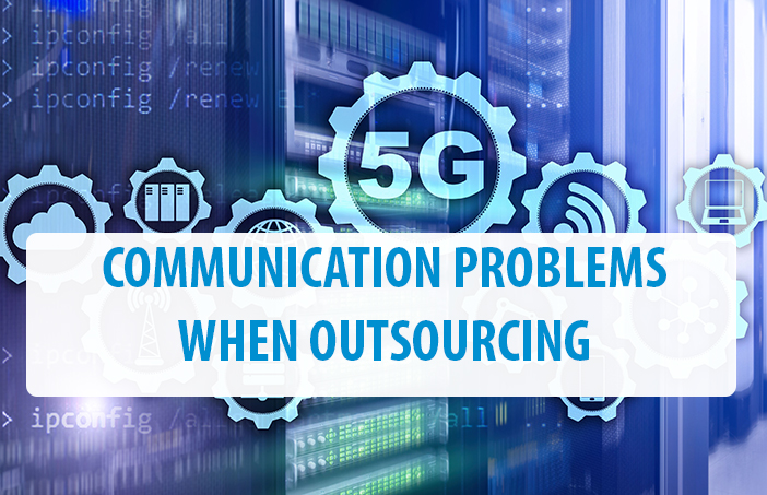 Communication Problems When Outsourcing