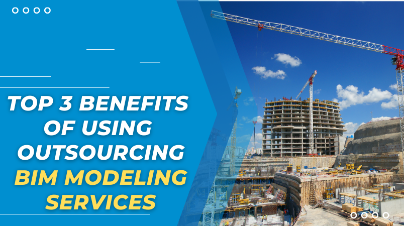 3 top benefits of using bim modeling services