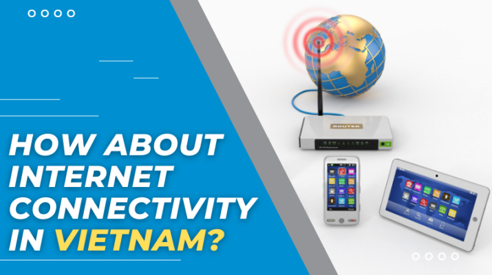 how about internet connectivity in vietnam