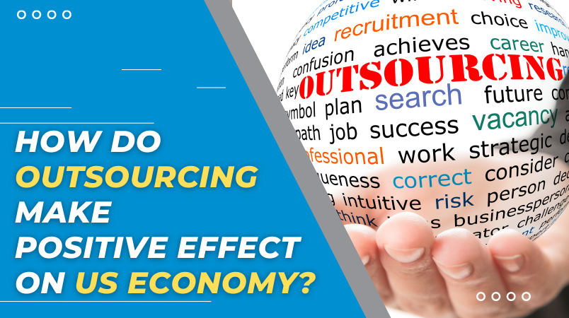 how do outsourcing make positive effect on us economy