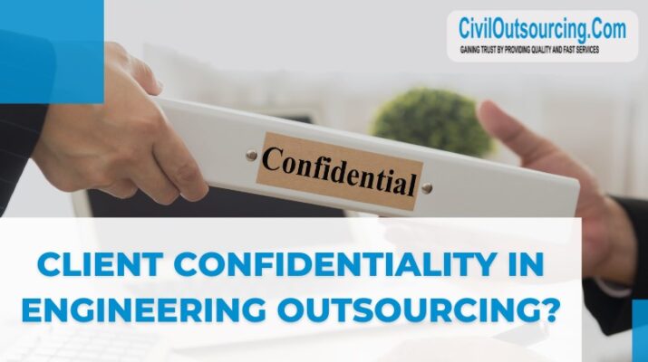 client confidentiality in engineering outsourcing
