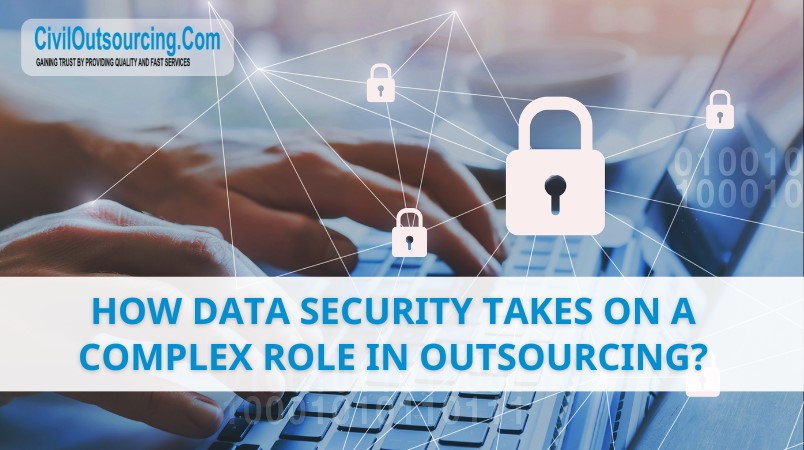 how data security takes on a complex role in outsourcing