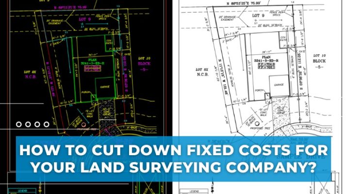 cut down fixed costs for your land surveying company