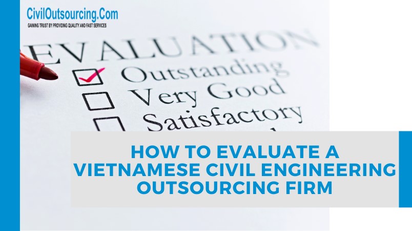 how to evaluate a vietnamese civil engineering outsourcing firm